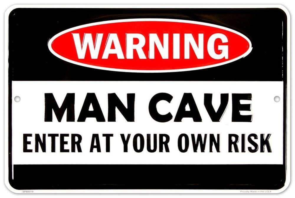 Fun Man Cave Warning Sign