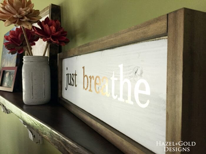 White Washed and Brown Just Breathe Sign