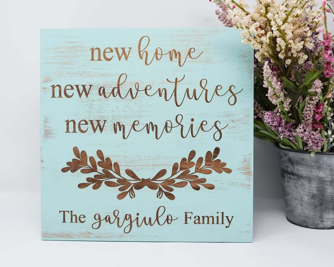 New Home, New Adventures, New Memories Sign